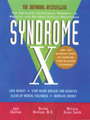 Syndrome X: The Complete Nutritional Program to Prevent and Reverse Insulin Resistance